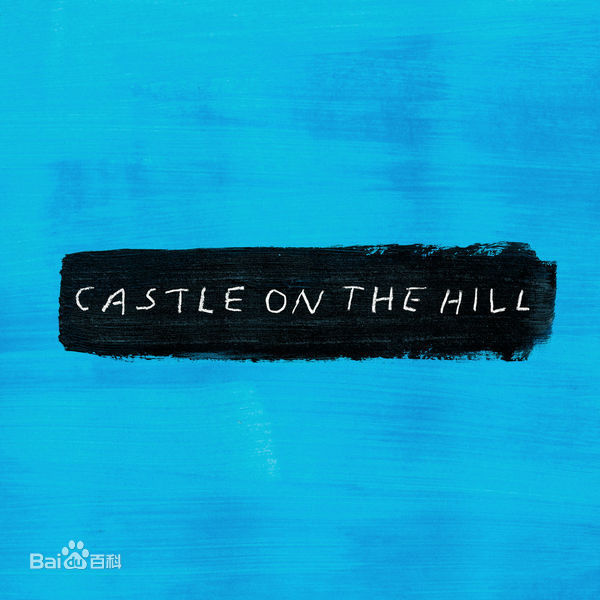Castle on the Hill（山上的城堡）[Ed Sheeran（艾德·希兰）]-Z0301